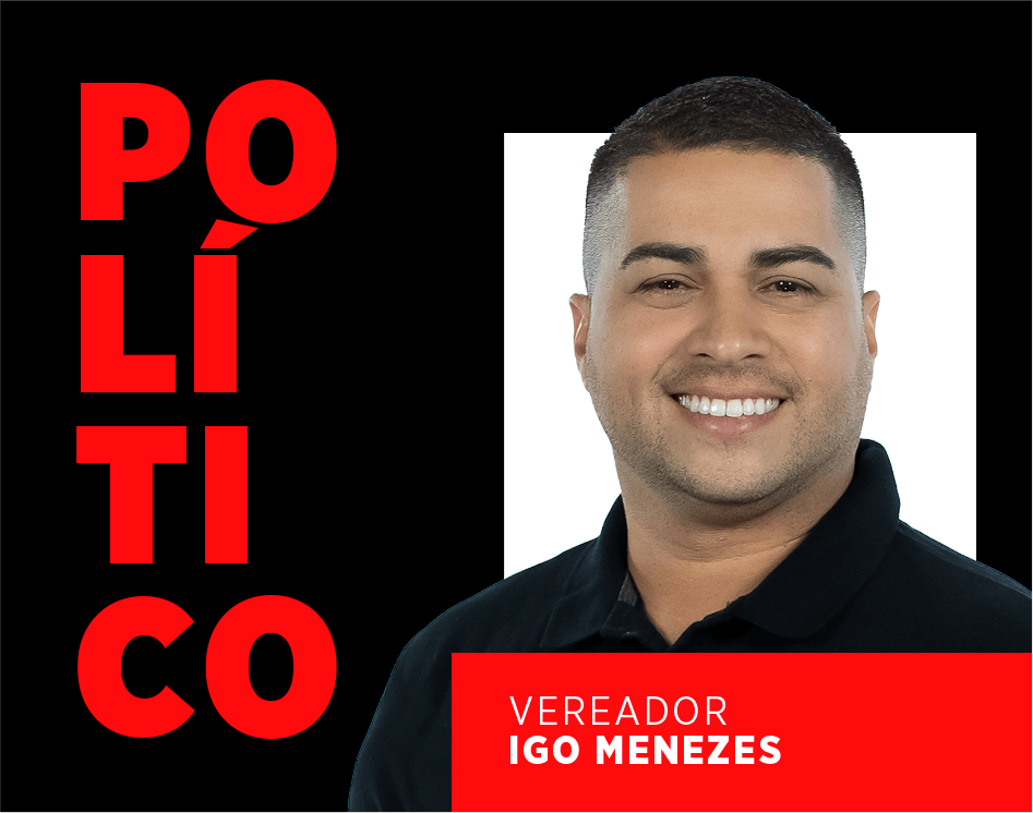 Vereador Igo Menezes
